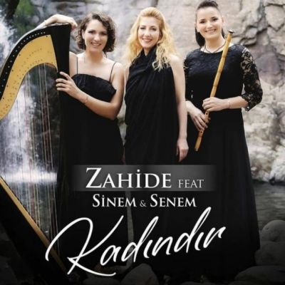 Zahide Feat. Sinem & Senem, KADINDIR, Ocak 2021