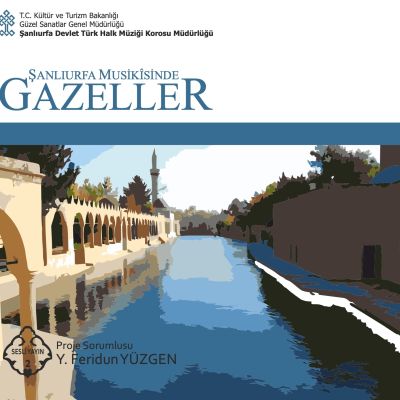 T.C. Kültür ve Turizm Bakanlığı, GSGM, Şanlıurfa Devlet Türk Halk Müziği Korosu Müdürlüğü, ŞANLIURFA MUSİKÎSİNDE GAZELLER, Ocak 2011